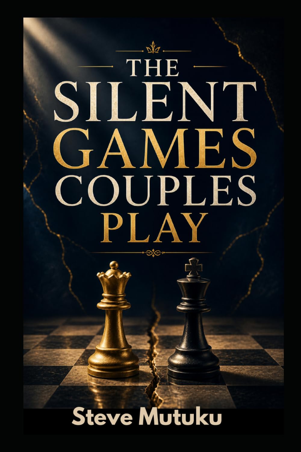 THE SILENT GAMES COUPLES PLAY: How Hidden Tests and Emotional Warfare Quietly Damage Love—And How to Build a Relationship That Needs No Games (THE MARRIAGE REFEREE)