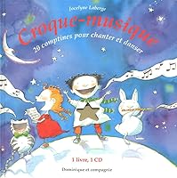 Croque-musique: 20 comptines pour chanter et danser 2895122075 Book Cover