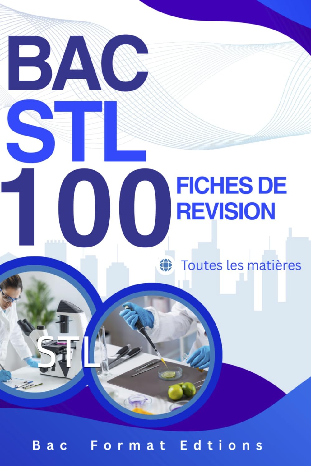 Bac STL – 100 fiches de révision : toutes les matières: Tout le programme, révisions rapides et efficaces, fiches synthétiques pour réussir l’examen du Bac STL