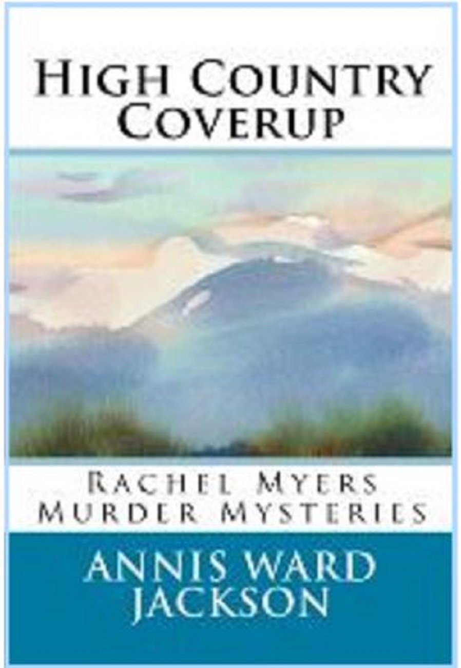 High Country Coverup (Rachel Myers Murder Mysteries Book 7)