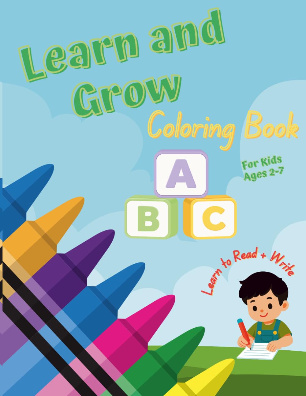Learn and Grow - Read and Write Coloring Book For Kids: Practice for Kids with Letter-Recognition, Line Tracing, Letters, Reading, Writing and Fun!