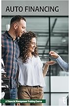 Auto Financing: A Financial Management Training Course