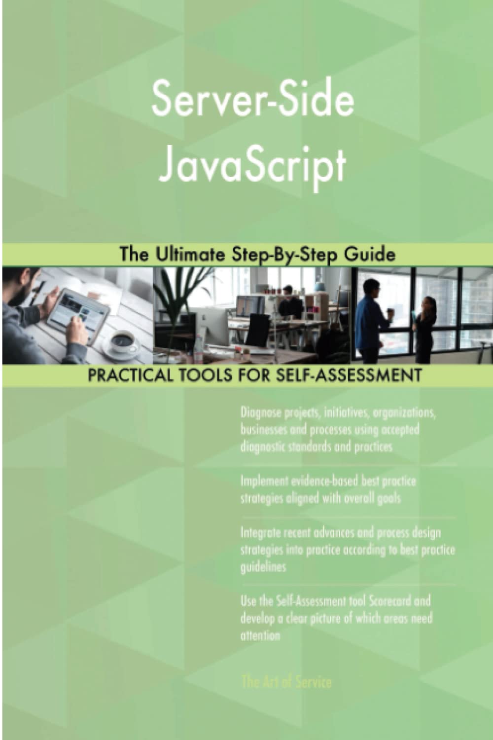 Server-Side JavaScript The Ultimate Step-By-Step Guide: Gerardus ...