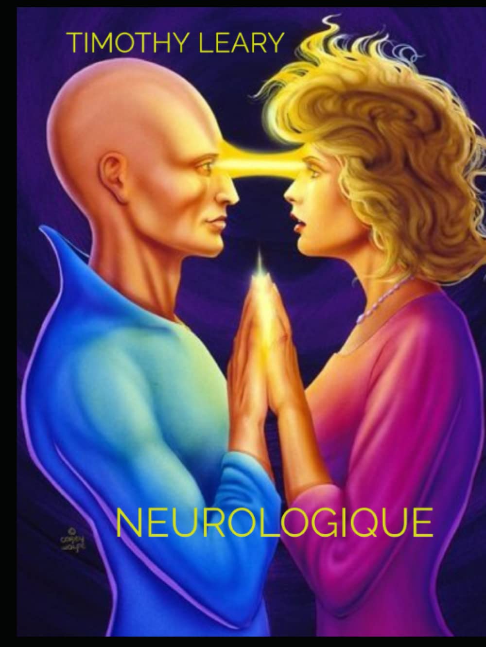 Neurologique: Il n’y a pas de maladie mentale, il n’y a que des circuits nerveux inconnus ou mal explorés. (French Edition)