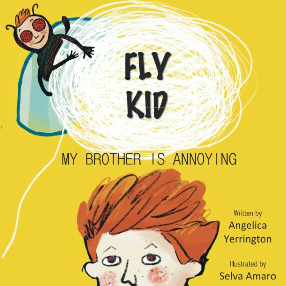 FLY KID: MY BROTHER IS ANNOYING