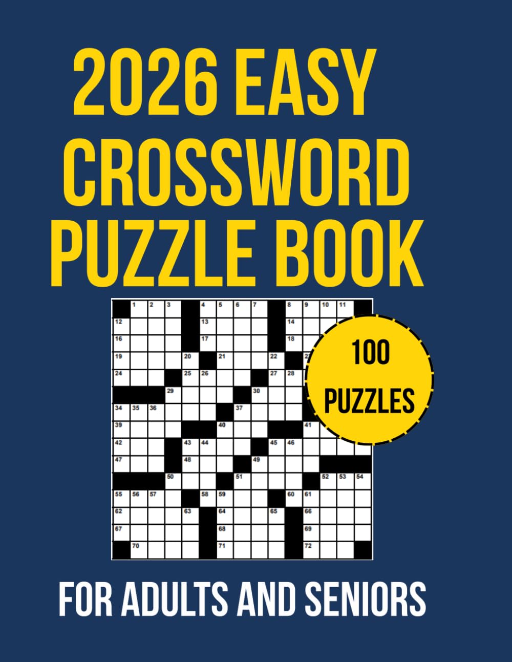 Easy Crossword Puzzle Book for Adults and Seniors: 100 Puzzles – Easy on the Eyes and Mind-Stimulating Challenges for Relaxation and Focus (With Full Solutions)