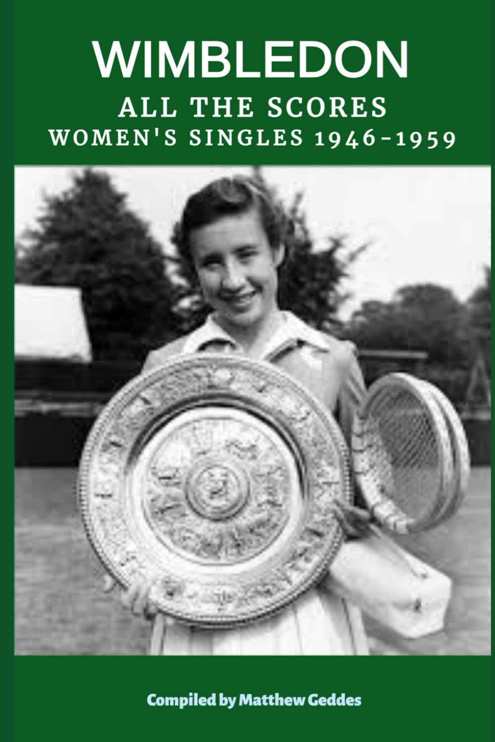 Wimbledon - All The Scores: Women's Singles 1946-1959