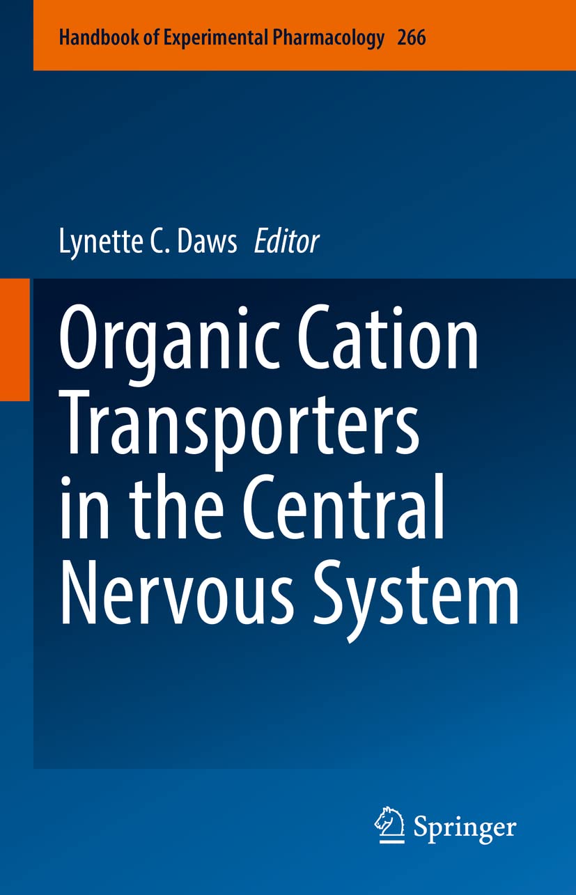 Organic Cation Transporters in the Central Nervous System: 266 (Handbook of Experimental Pharmacology, 266)
