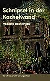kachelwand dresden  Schnipsel in der Kachelwand: Magische Erzählungen
