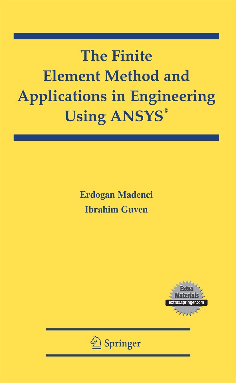 The Finite Element Method and Applications in Engineering Using ANSYS(r)