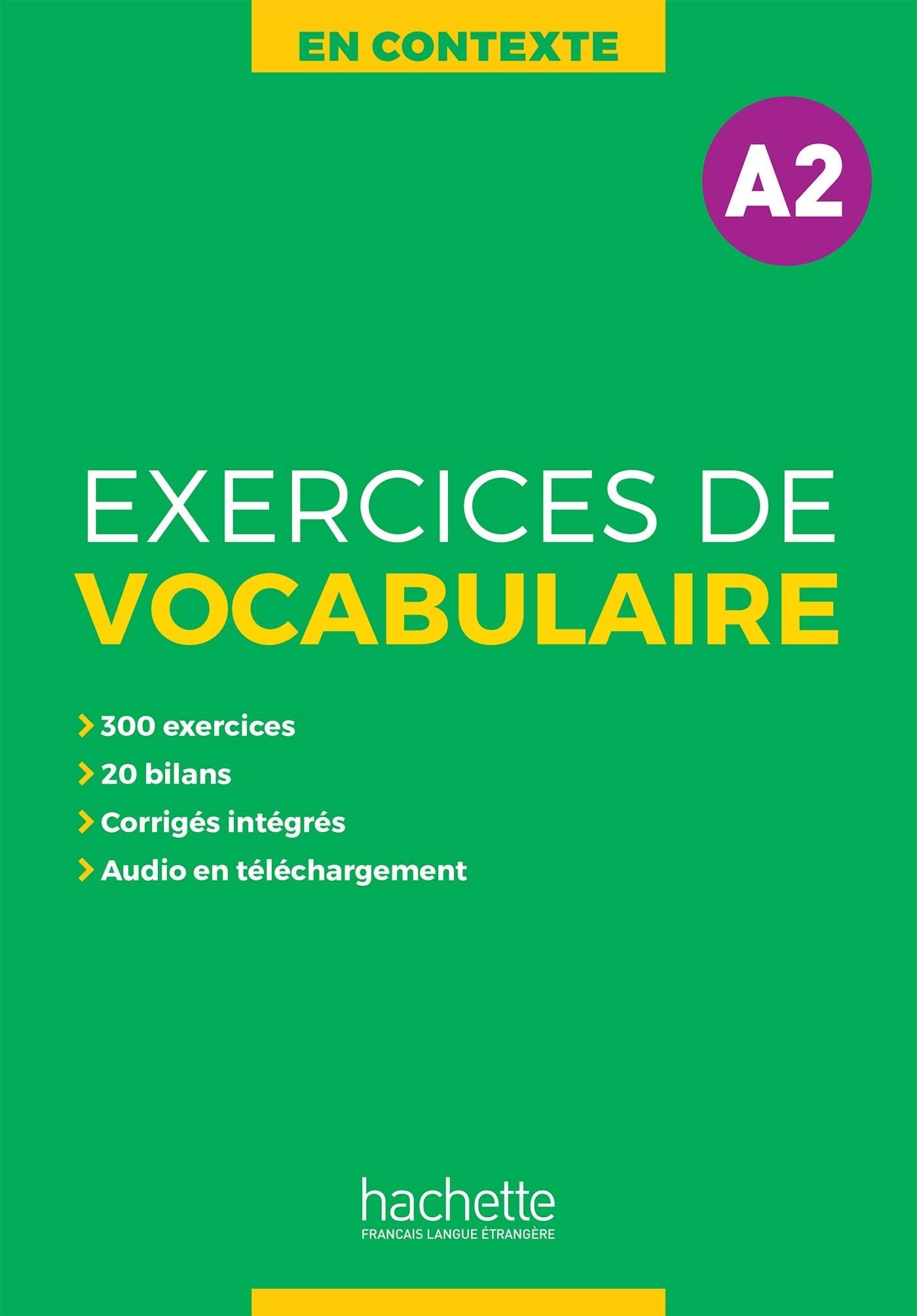 En Contexte - Exercices de vocabulaire (A2): Cahier d'entraînement: Vol. 2