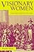 Visionary Women: Ecstatic Prophecy in Seventeenth-Century England
