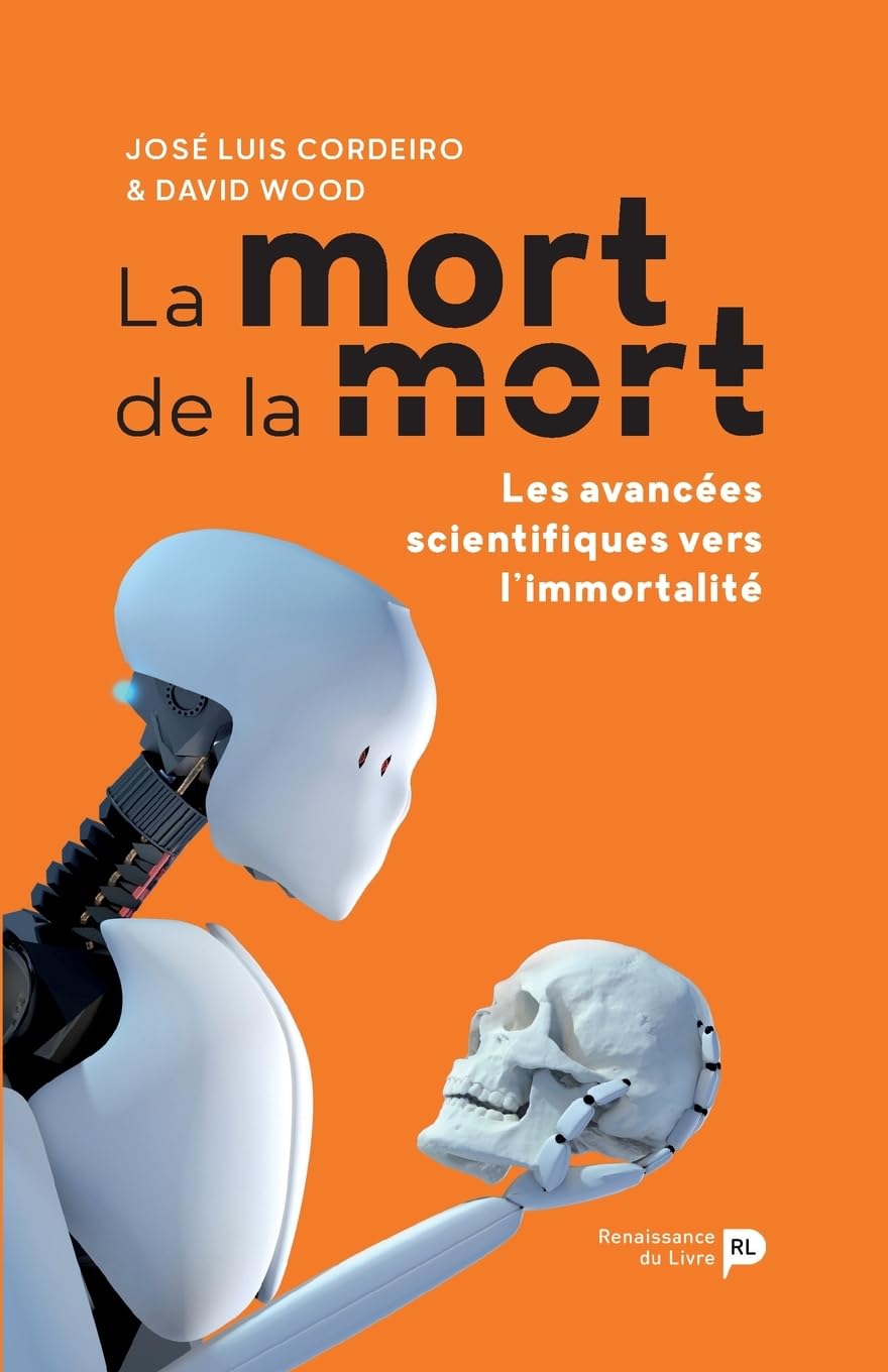La mort de la mort: Les avancées scientifiques vers l'immortalité