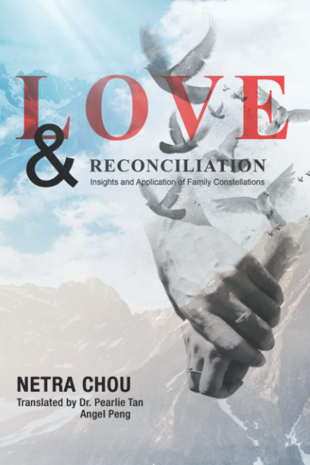 Love And Reconciliation: Insights and Application of Family Constellations