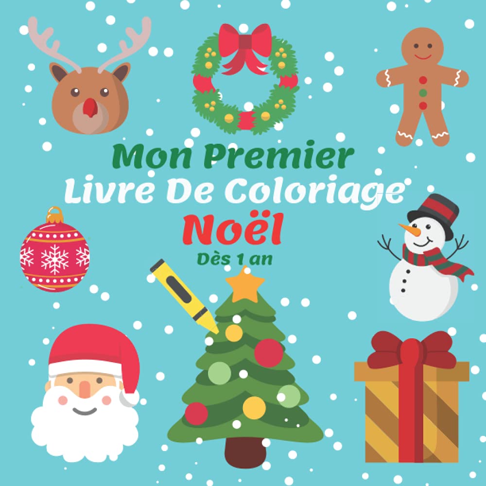 Buy Mon premier Livre de Coloriage Noël Dès 1 an: 30 Adorable 