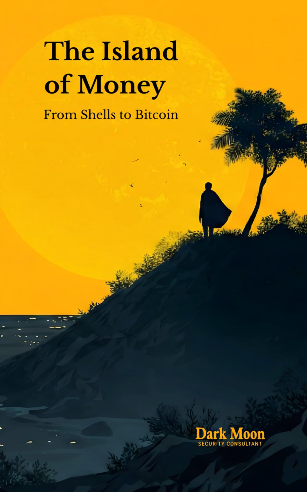 The Island of Money: From Shells to Bitcoin