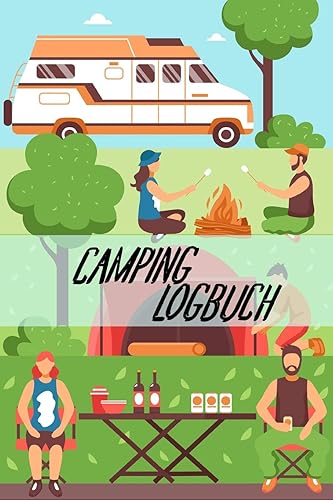 Camping Logbuch: Halte deine Urlaubserinnerungen wach | Ein Reisetagebuch | Ideal für Reisen mit dem Wohnwagen | Ein Camping Tagebuch