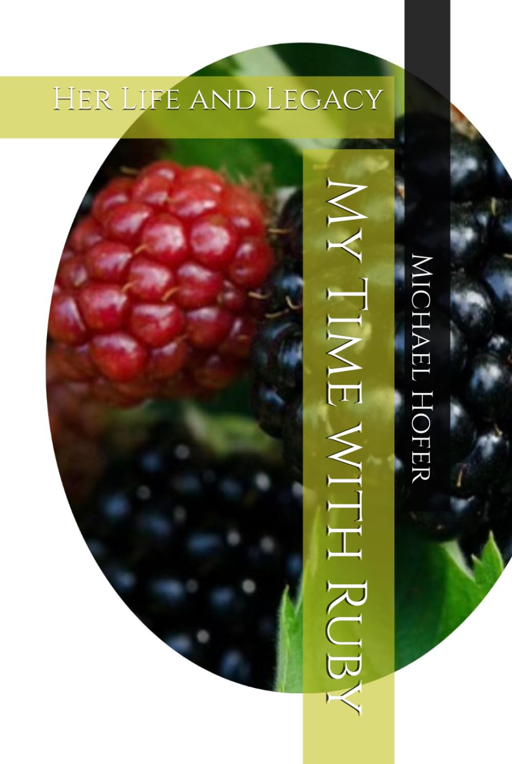 My Time with Ruby: Her Life and Legacy