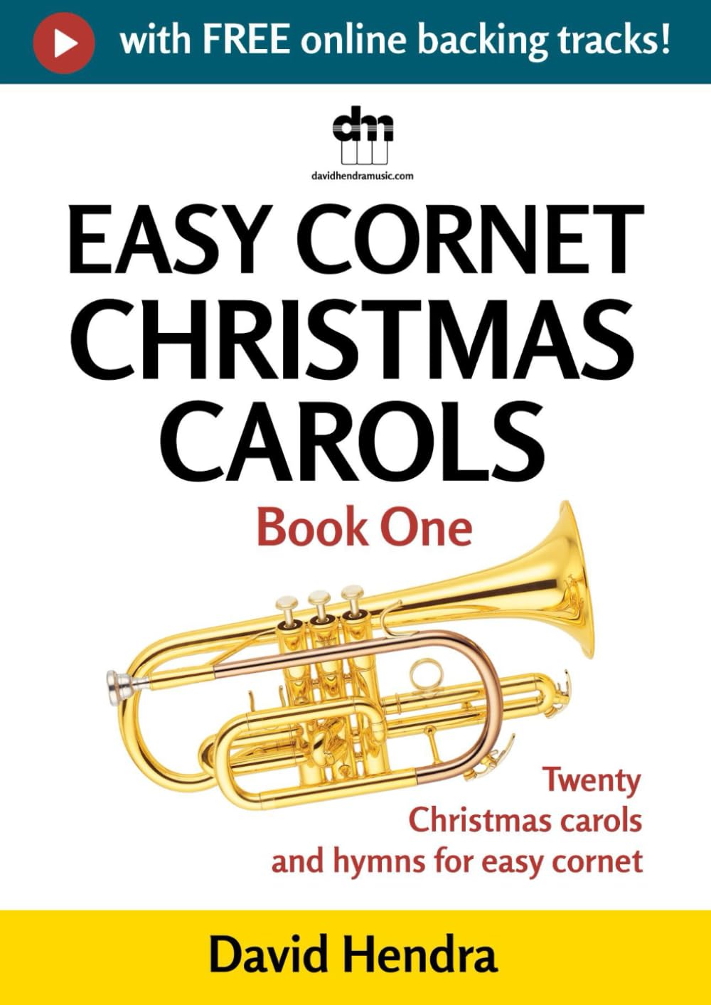 Easy Cornet Christmas Carols - Book One: Twenty traditional Christmas carols and hymns for easy cornet (easy cornet series)