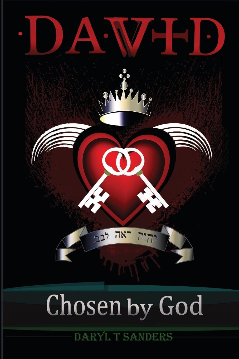 DAVID Chosen by God: Lord Looks at the Heart