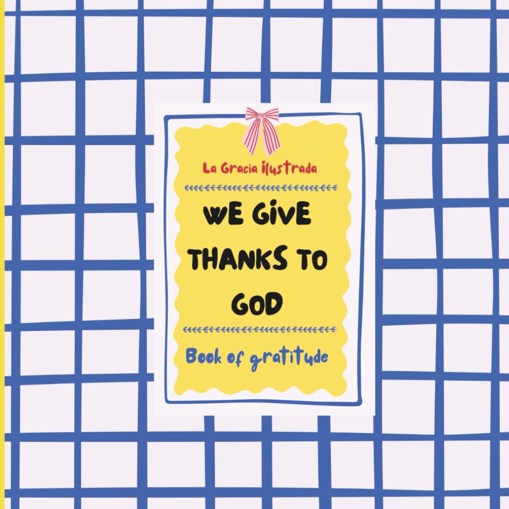 We give thanks to God Book of gratitude