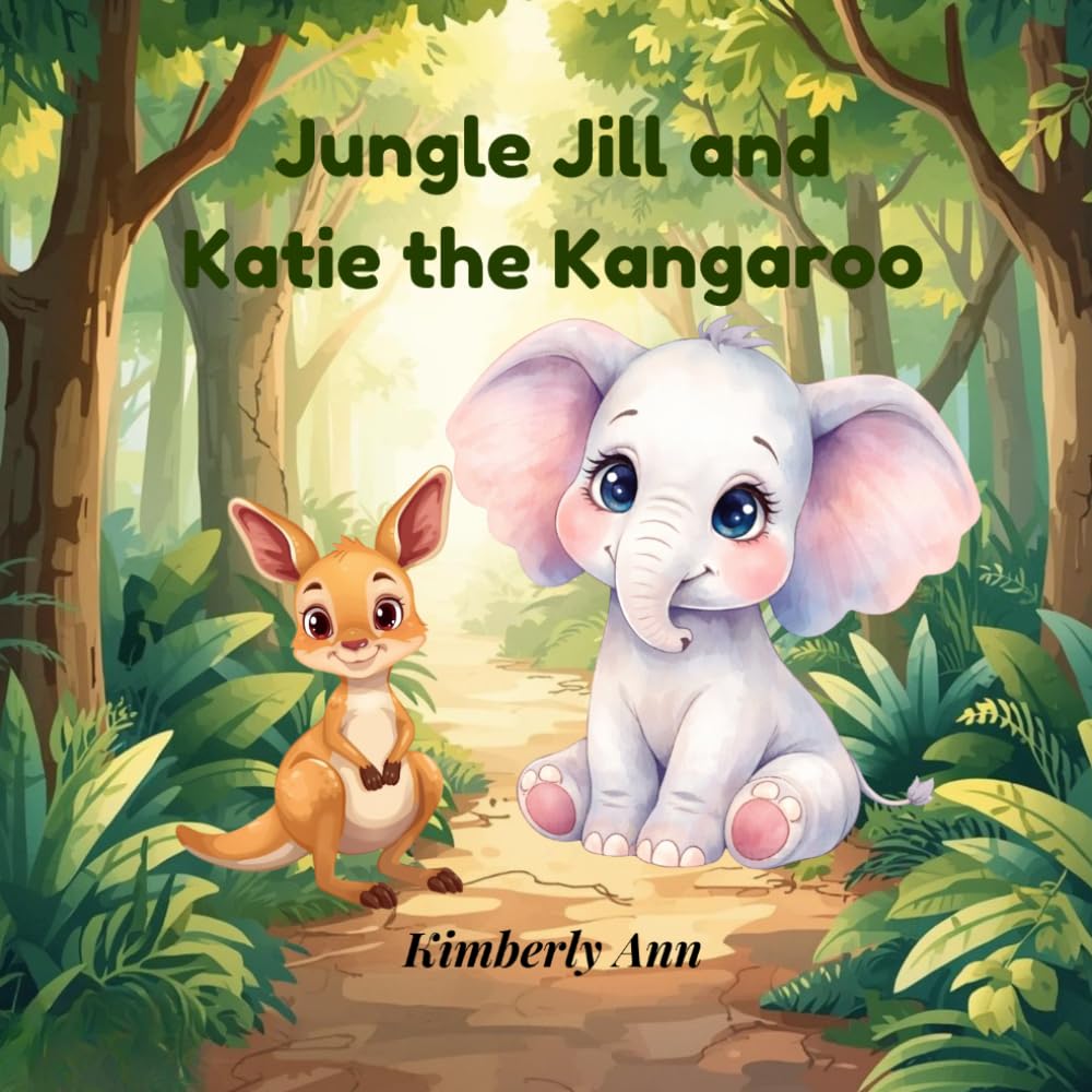Jungle Jill and Katie the Kangaroo: An Alphabet Adventure About Kindness (Jungle Jill’s Alphabet Adventures)