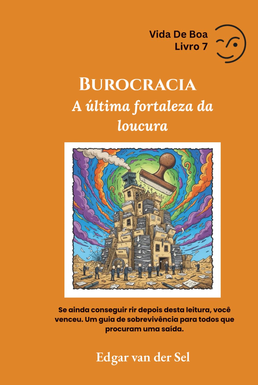 Burocracia: A última fortaleza da loucura