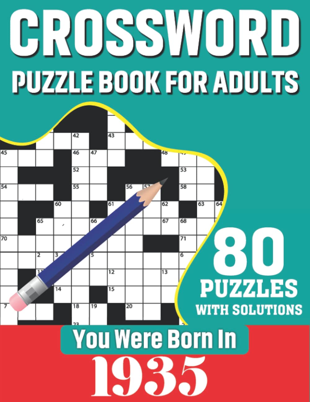 You Were Born In 1935: Crossword Puzzle Book For Adults: 80 Large Print Unique Crossword Logic And Challenging Brain Game Puzzles Book With Solutions ... Others Puzzles Lovers Who Were Born In 1935