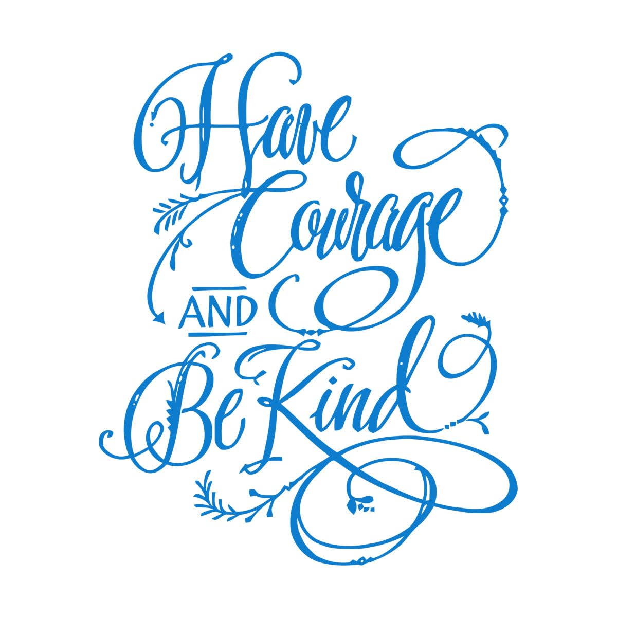 Have Courage and be Kind Wall Art Kid Wall Decal Apartment Bedroom Decor Girls Room Decor Vinyl Sticker Have Courage Quote Extra Large - 63x75cm