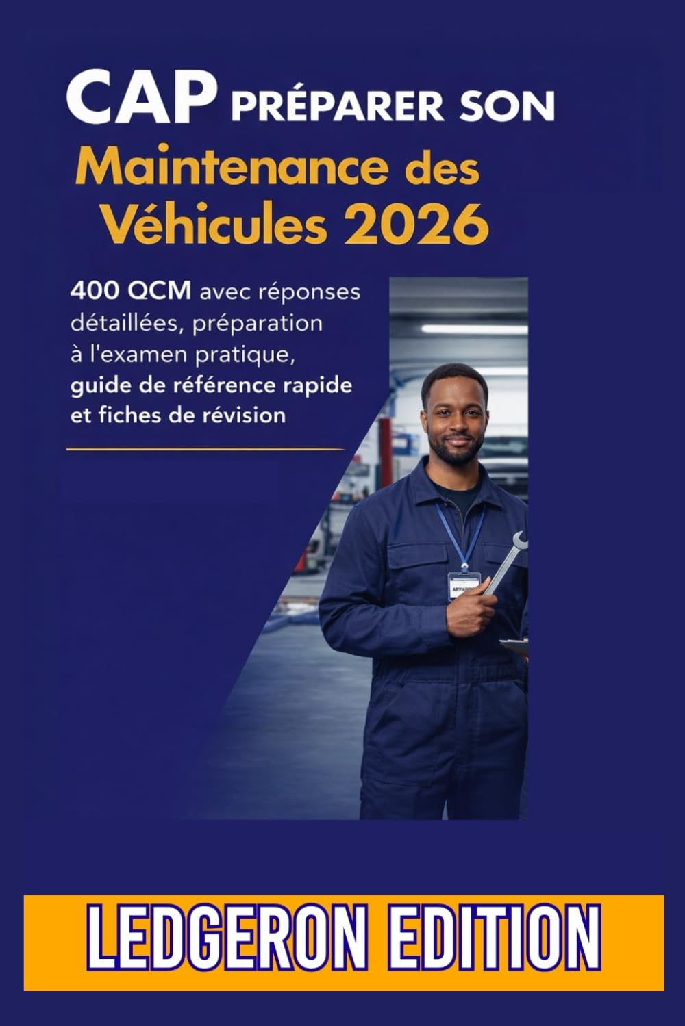 CAP préparer son Maintenance des Véhicules 2026: 400 QCM avec réponses détaillées, préparation à l'examen pratique, guide de référence rapide et fiches de révision