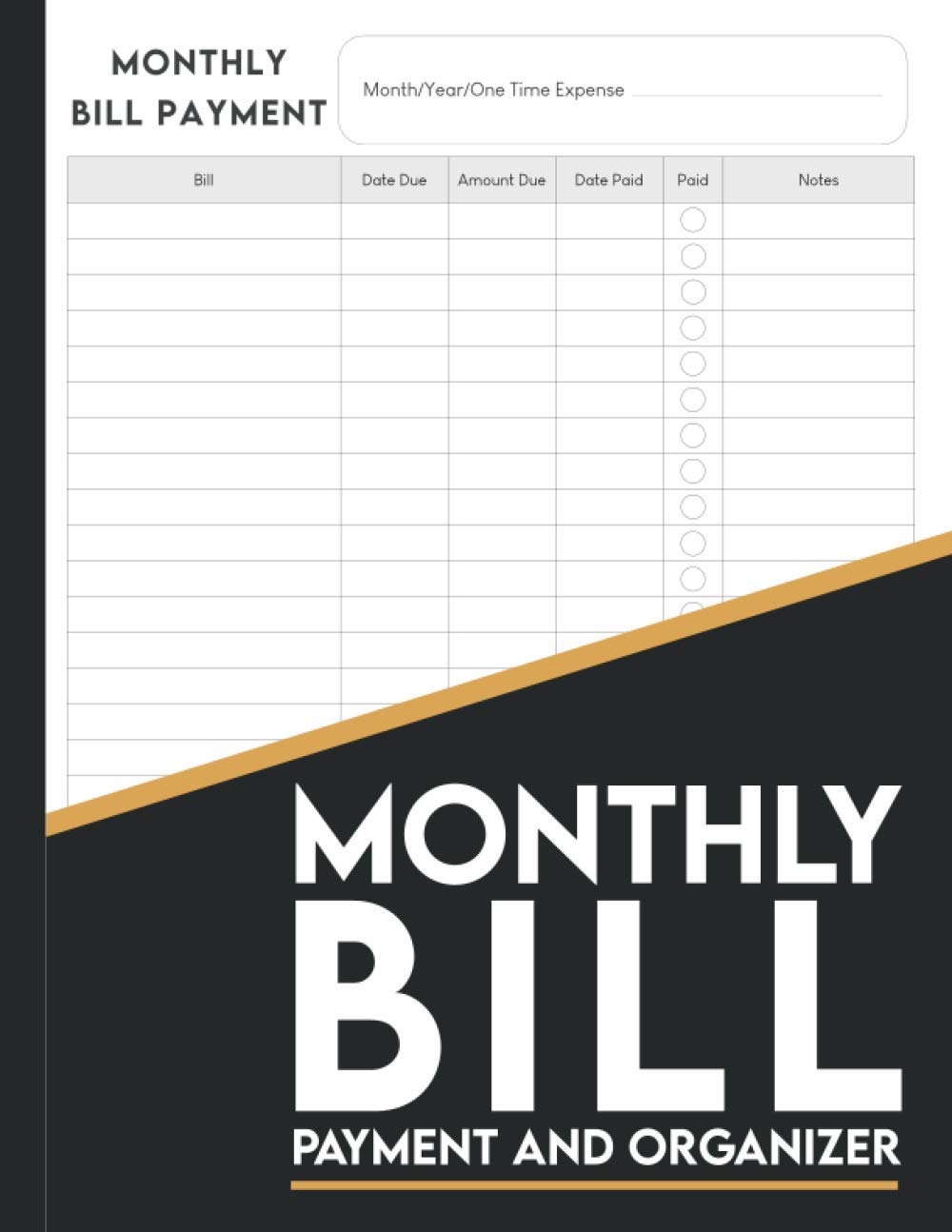 Monthly Bill Payment And Organizer: Efficiently Manage Your Monthly Expenses And Stay On Top Of Your Bills