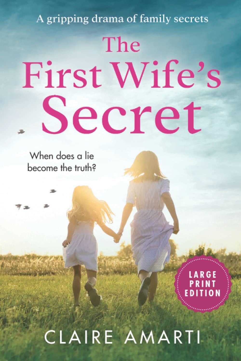 The First Wife's Secret: A gripping, emotional page turner with a stunning twist: Large Print Edition