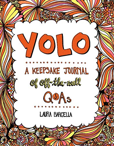 YOLO: A Keepsake Journal of Off-the-Wall Q&As (Volume 2)