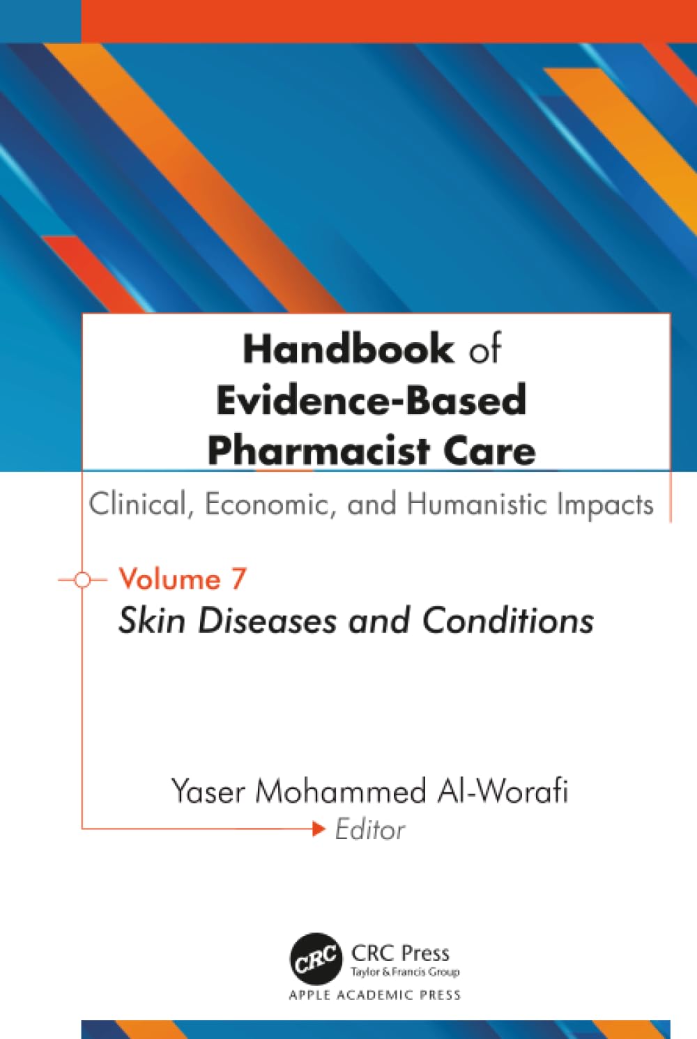 Handbook of Evidence-Based Pharmacist Care: Clinical, Economic, and Humanistic Impacts: Volume 7: Skin Diseases and Conditions