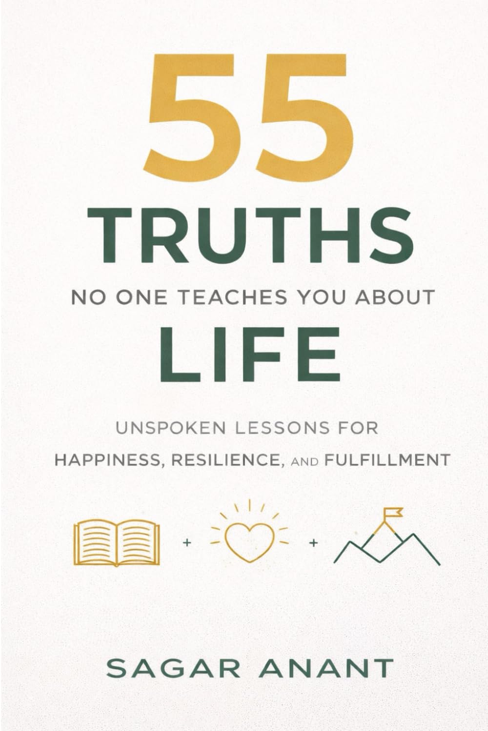 55 Truths No One Teaches You About Life: What Most People Realize Only After It’s Too Late