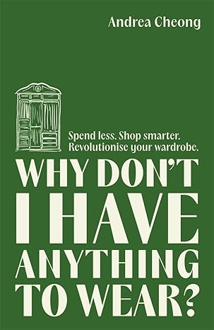 WHY DON'T I HAVE ANYTHING TO WEAR?