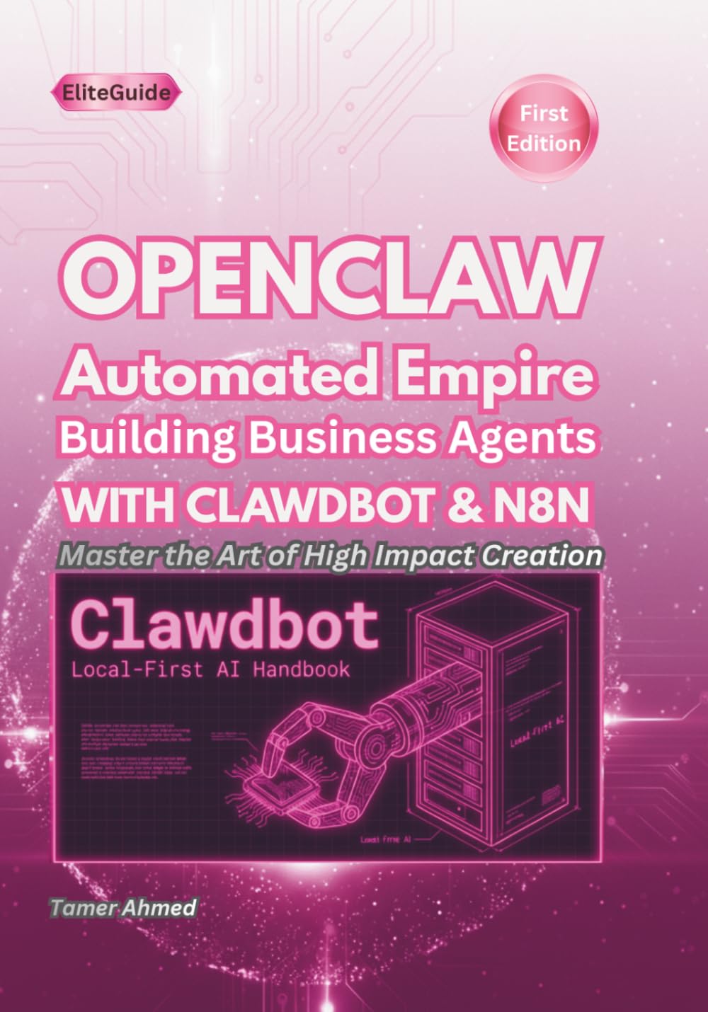 OPENCLAW Automated Empire: Building Business Agents WITH CLAWDBOT& N8N (The Clawdbot, OpenClaw, and Moltbot Local Intelligence Series)