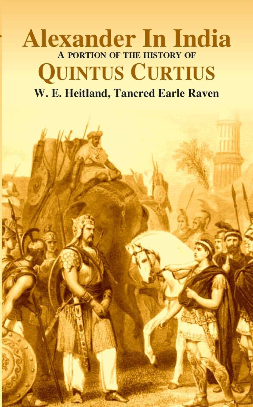 Alexander in India A portion of the history of Quintus Curtius Amazon
