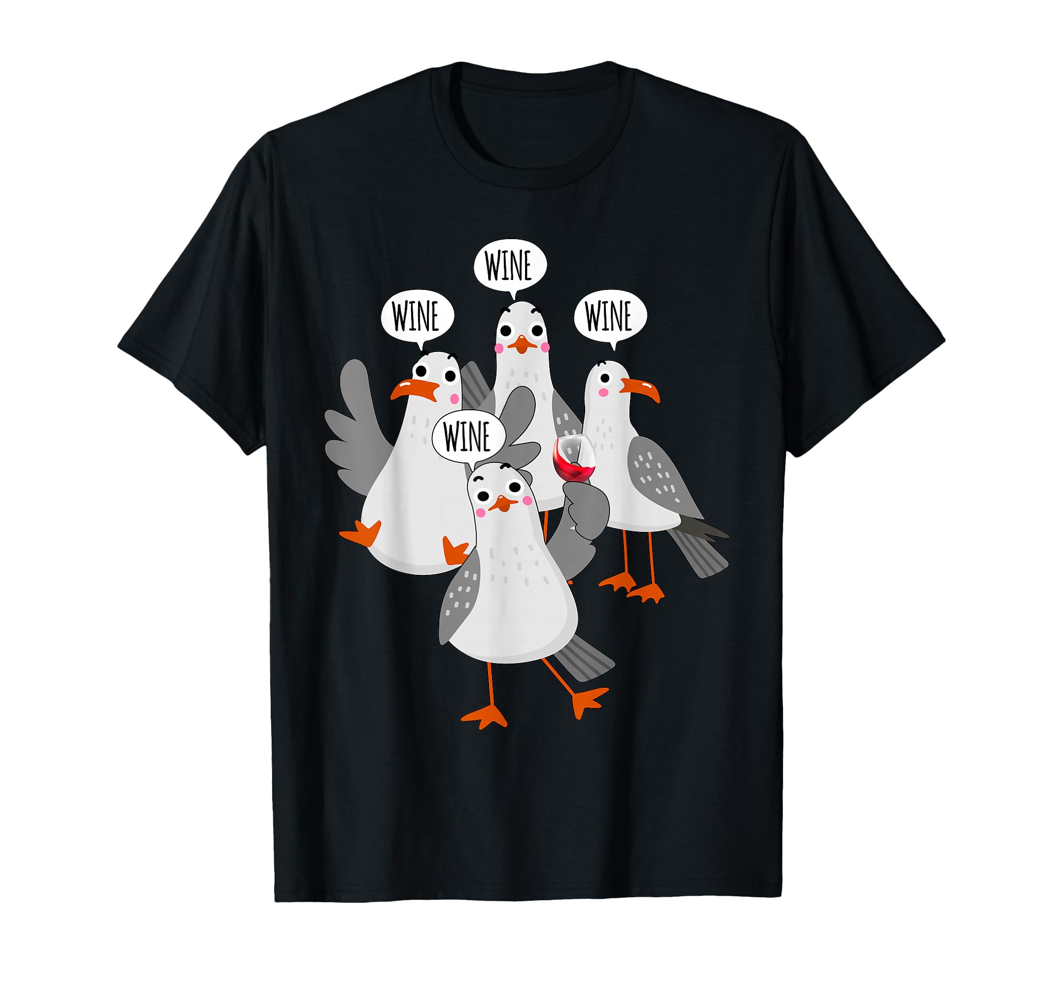 Wine! Wine! Wine! Seagull - Funny Wine Enthusiast T-Shirt