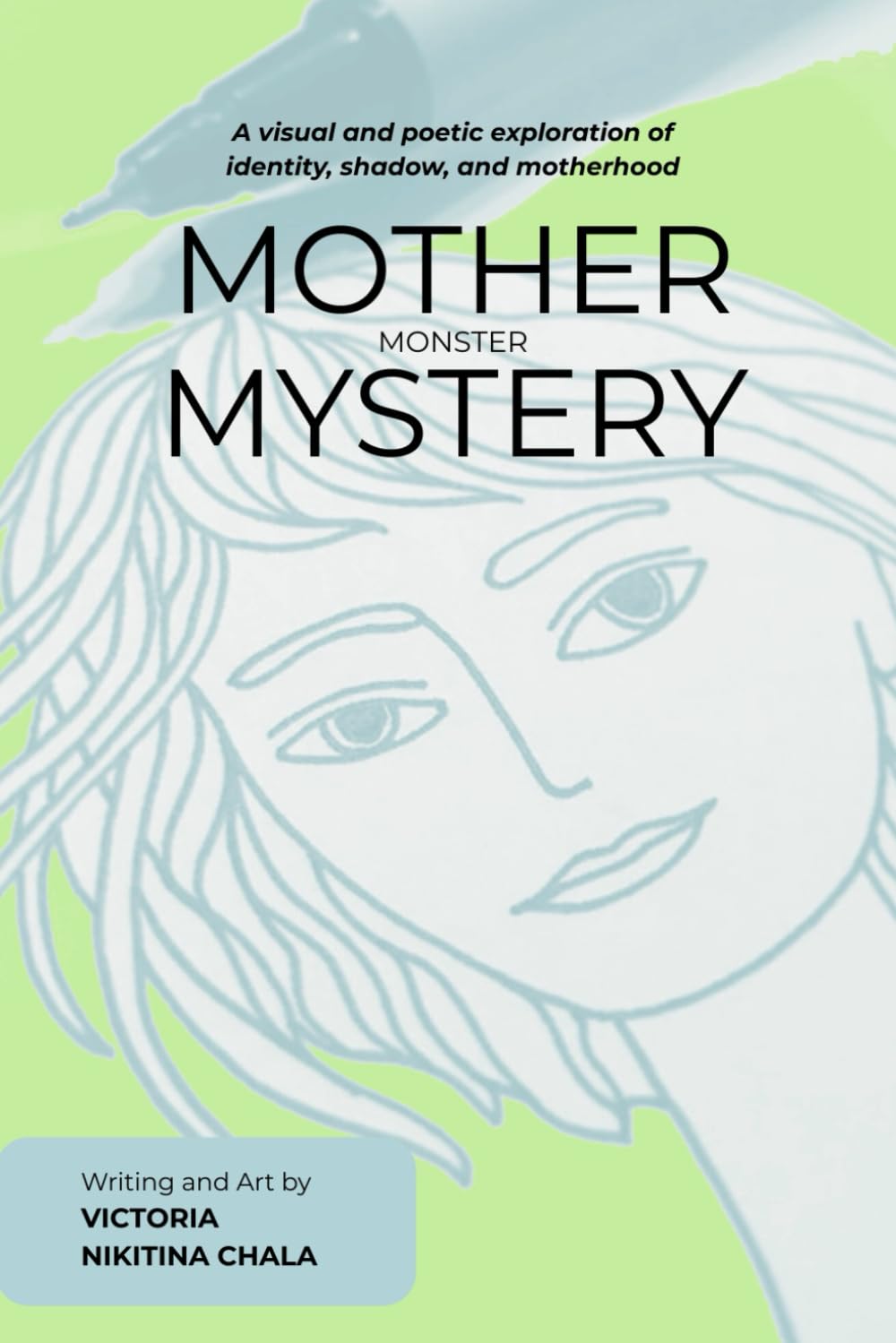 Mother Monster Mystery: A visual and poetic exploration of personal identity in motherhood.