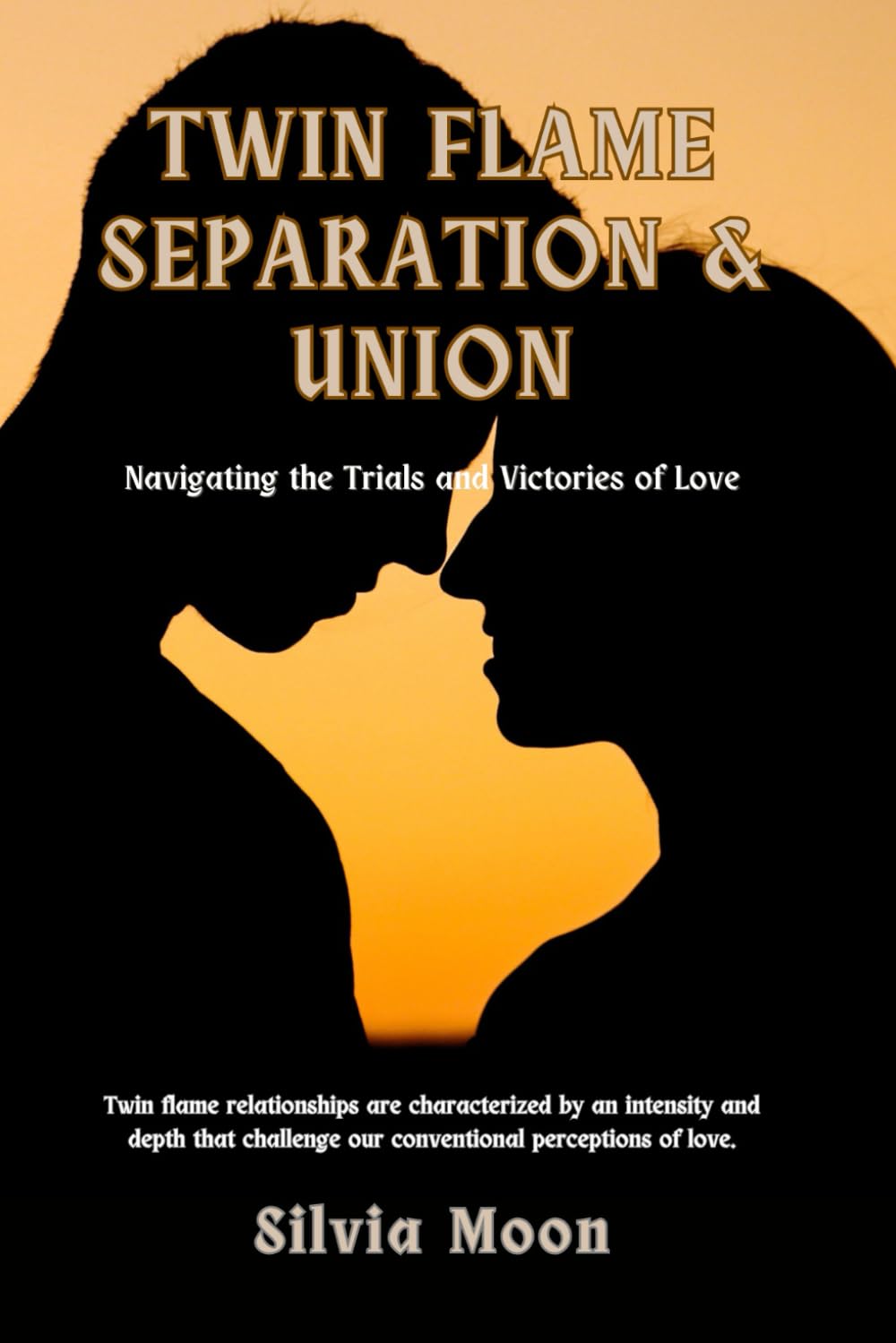 Twin Flame Separation & Union: Navigating the Trials and Victories of Love (Twin Flame Separation Stages)