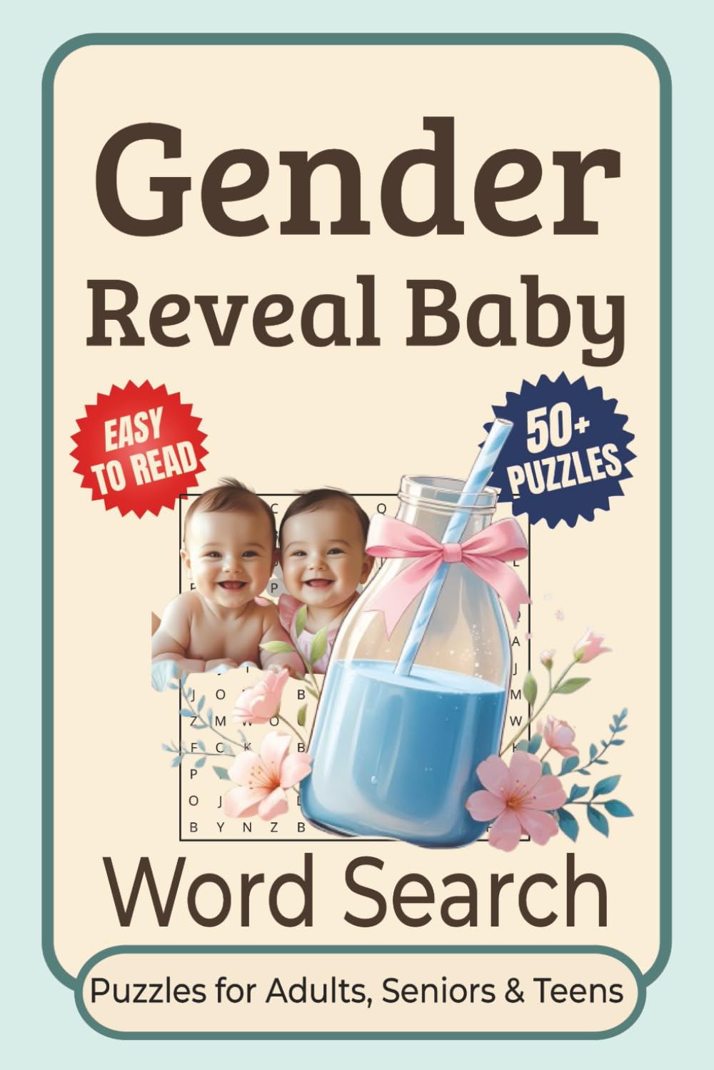 Gender Reveal Baby Word Search Puzzle Book: Word Searches with Easy-to-Read Print Featuring Gender Reveal Fun, Baby Names, and More | 6x9 Inches, 110 ... for Vacations, Holidays, and Leisure Moments