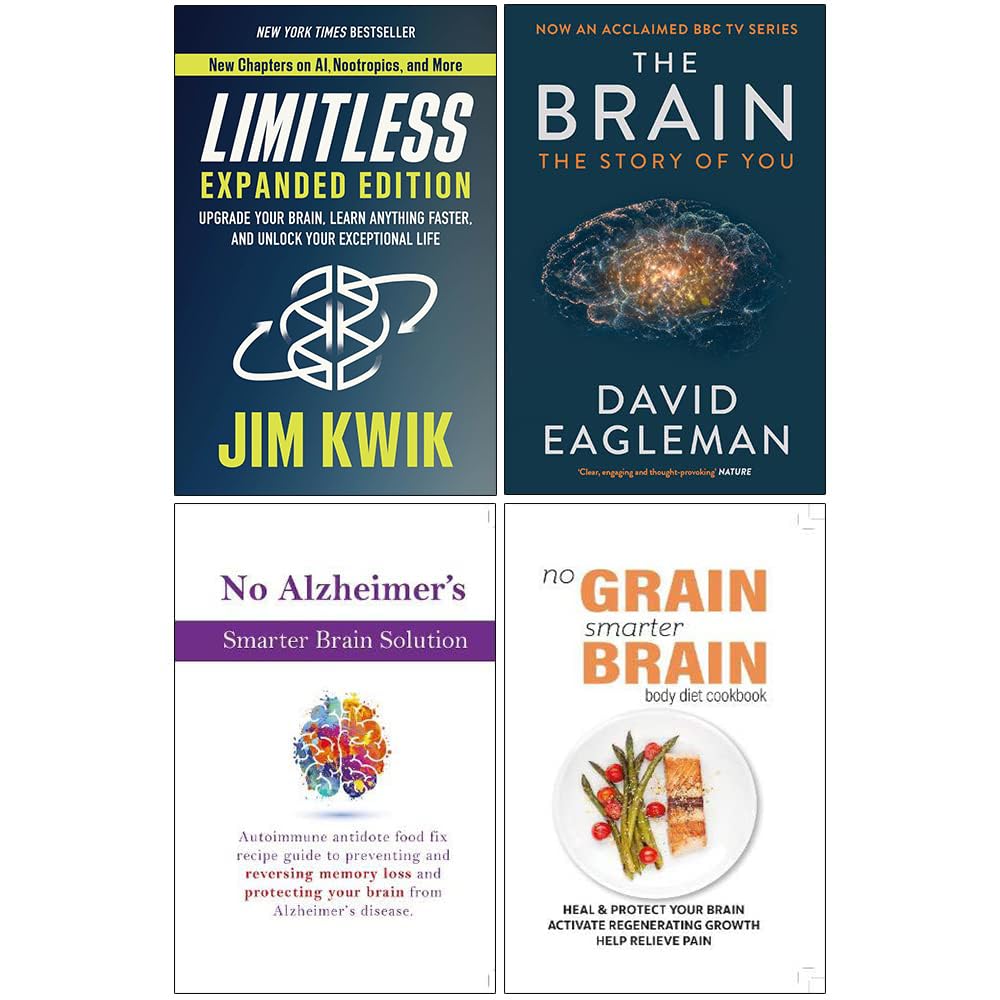 Limitless[Hardcover], The Brain The Story of You, No Alzheimer's Smarter Brain Keto Solution, No Grain Smarter Brain Body Diet Cookbook 4 Books Collection Set