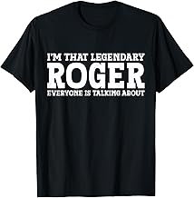 Roger Personal Name Funny Roger T-Shirt