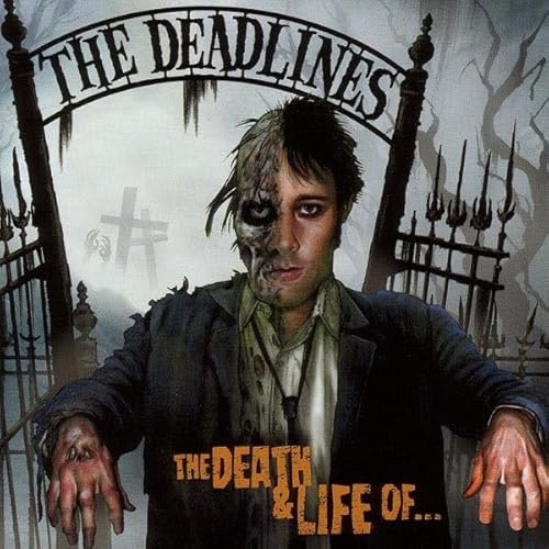 The Deadlines: The Life and Death Of...