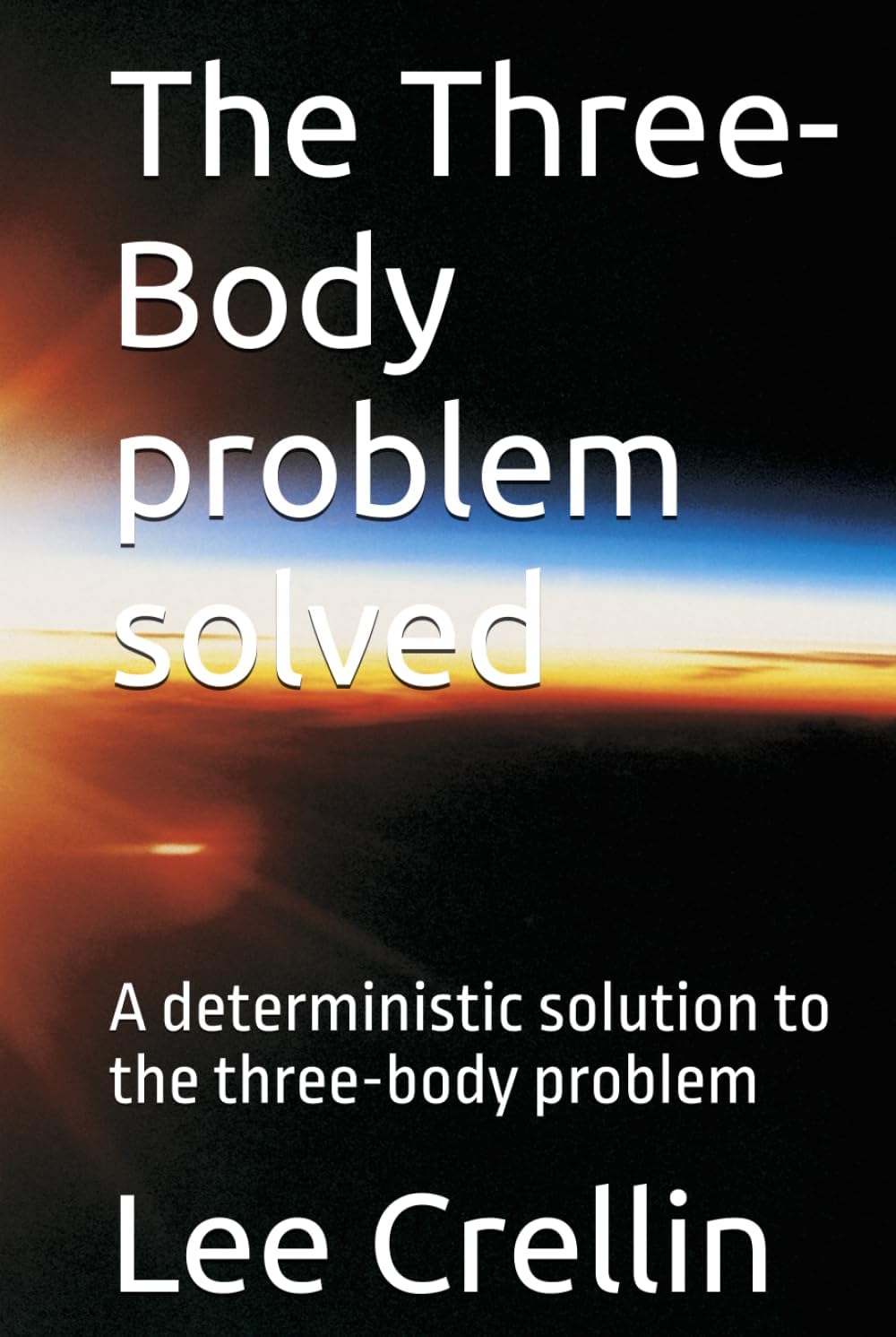 The Three-Body problem solved: A deterministic solution to the three-body problem (Universal mechanics a first principal science)