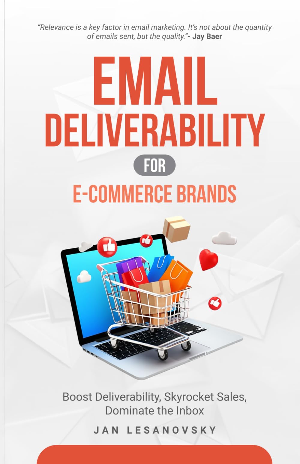 Email Deliverability for E-commerce Brands: Boost Deliverability, Skyrocket Sales, Safeguard Your Revenue