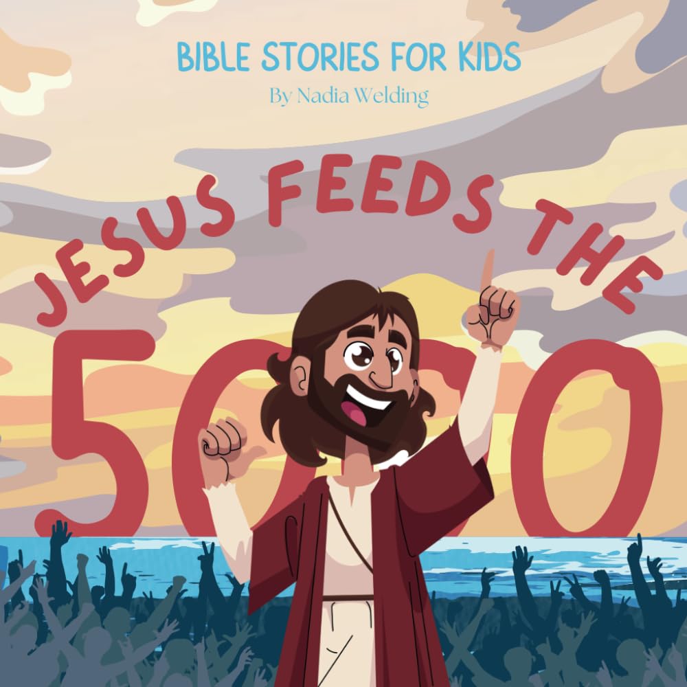 Jesus feeds the 5000: Bible Stories For Kids