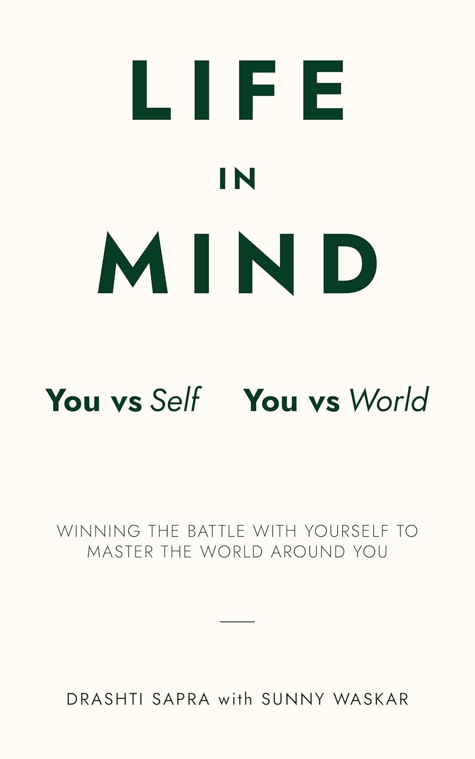 LIFE IN MIND : YOU VS SELF / YOU VS WORLD      Kindle Edition