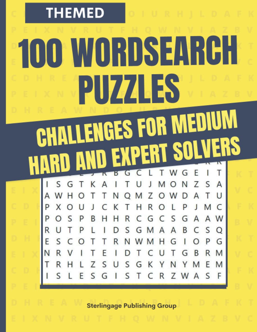 100 WORDSEARCH PUZZLES: Themed Challenges for Medium Hard and Expert Solvers